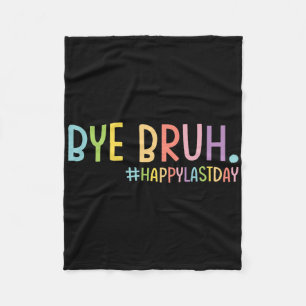 Couverture Polaire Bye Bruh Professeur Joyeux Jour De L'École Bonjour
