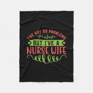 Couverture Polaire Cadeau infirmière J'Ai 99 Problèmes