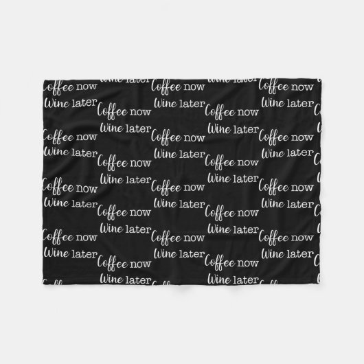 Couverture Polaire Café Maintenant Vin Plus Tard Texte Simple  (Devant (Horizontal))