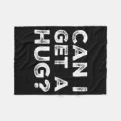 Couverture Polaire Can I Get A Hug_ Funny Quote  (Devant (Horizontal))