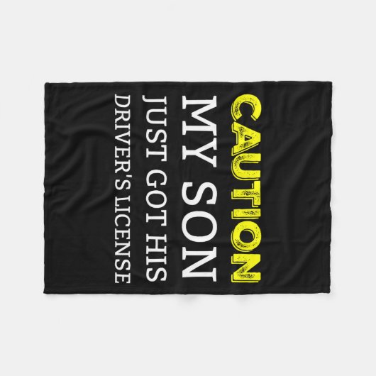 Couverture Polaire Caution My Son Just Got His Driver's License  (Devant (Horizontal))