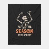 Couverture Polaire C'Est La Saison D'Être Éffrayant Drôle Skeleton Ha (Devant)