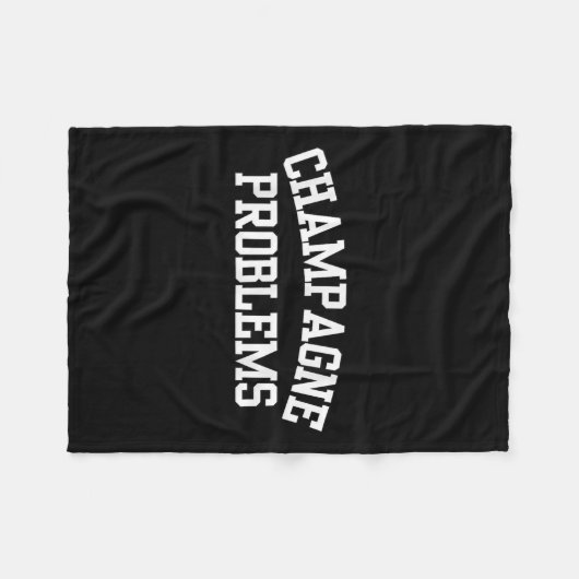 Couverture Polaire Champagne Problems Funny Quote Day Drinking Birthd (Devant (Horizontal))