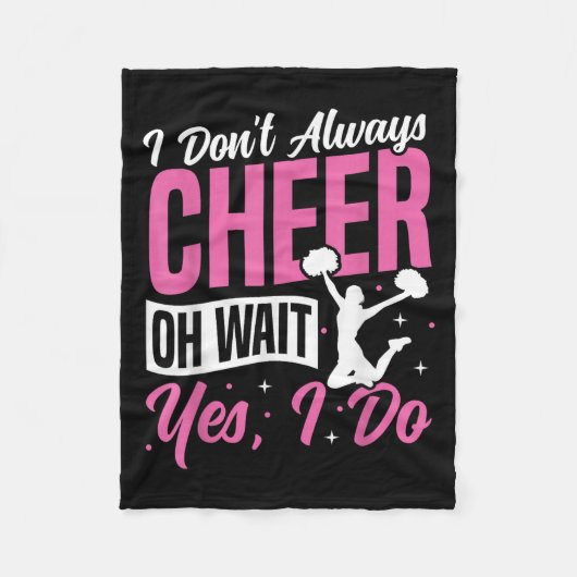 Couverture Polaire Cheer Cheerleading I Don’t Always Cheer Oh Wait Ye (Devant)