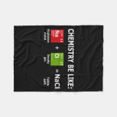 Couverture Polaire Chemistry Be Like Nacl  (Devant (Horizontal))