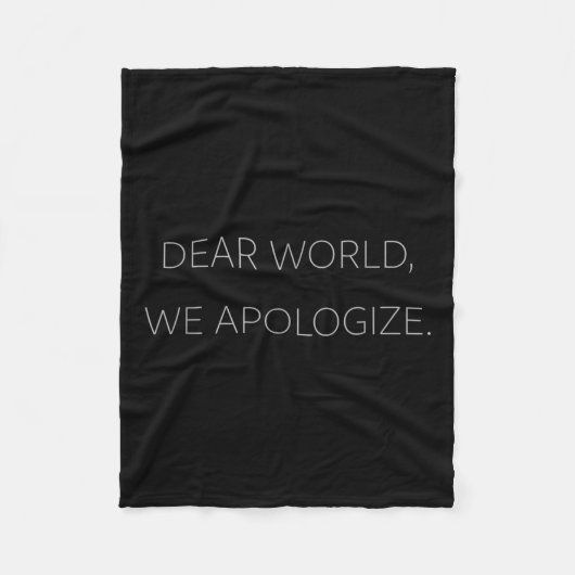 Couverture Polaire Cher Monde, nous présentons nos excuses Grey Text (Devant)