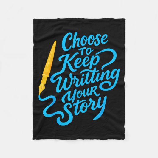 Couverture Polaire Choose To Keep Writing Your Story Insrational Quot (Devant)