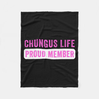 Couverture Polaire Chungus Life Proud Member Funny Dark Humor Meme Sa