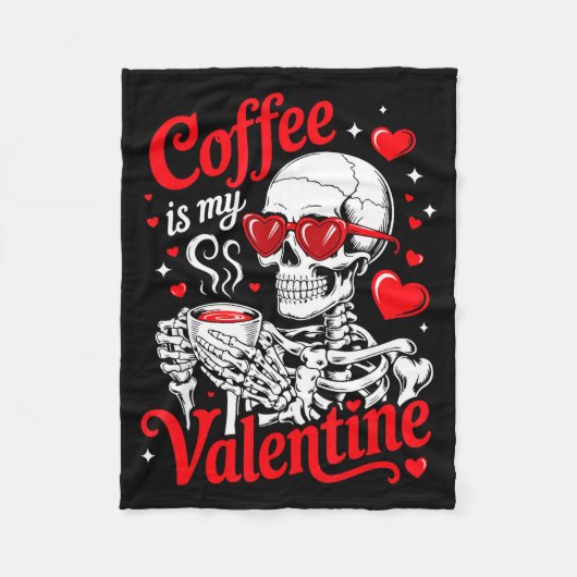 Couverture Polaire Coffee Is My Valentine Skeleton Valentine Funny Co (Devant)
