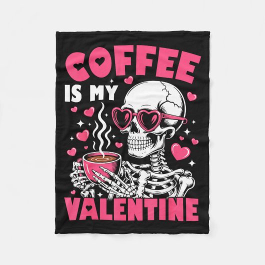 Couverture Polaire Coffee Is My Valentine Skeleton Valentine Funny Co (Devant)