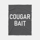 Couverture Polaire Cougar Bait, Funny, Jokes, Sarcastic  (Devant)