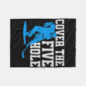 Couverture Polaire Cover The Five Hole Funny Hockey Goalie  (Devant (Horizontal))