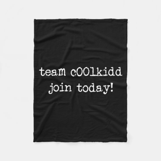 Couverture Polaire Cute Team C00lkidd Join Today Funny Quote  (Devant)