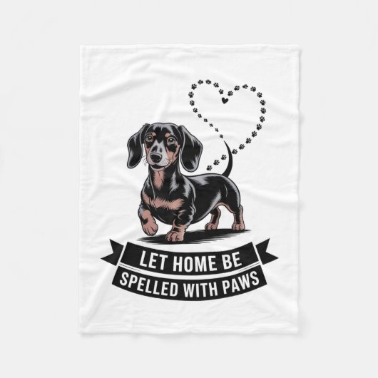 Couverture Polaire Dachshund Let Home Be Spelled With Paws (Devant)