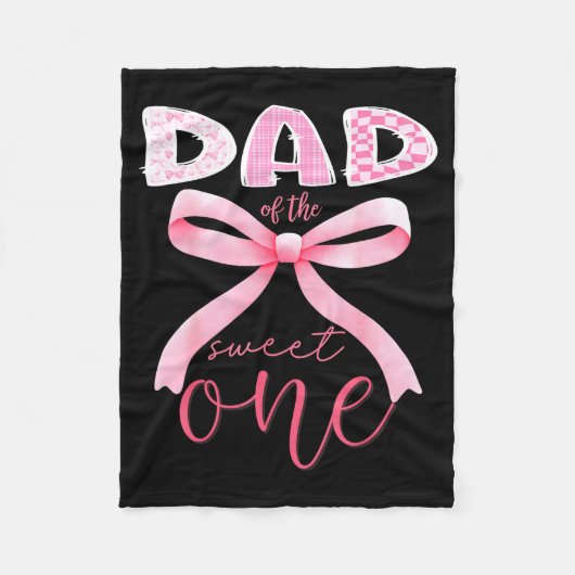 Couverture Polaire Dad Of The Sweet One Nk Coquette Bow 1st Birthday (Devant)