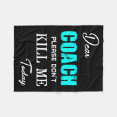 Couverture Polaire Dear Coach Please Don't Kill Me Today Funny  (Devant (Horizontal))