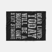 Couverture Polaire Dear Liver Today Will Be A Rough One Stay Strong (Devant (Horizontal))