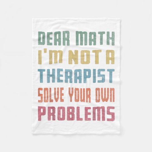 Couverture Polaire Dear Math I'm Not A Therast Solve Your Own Problem (Devant)