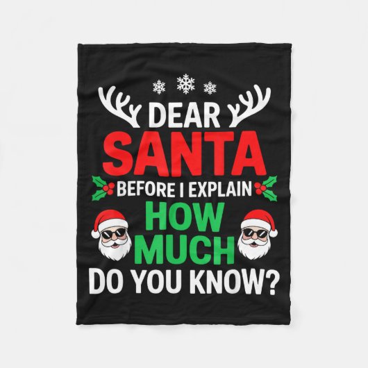 Couverture Polaire Dear Santa Before I Explain How Much Do You Know (Devant)