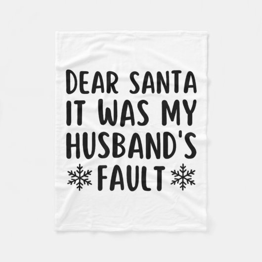 Couverture Polaire Dear Santa It Was My Husband's Fault Funny Christm (Devant)