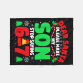 Couverture Polaire Dear Santa Make My Son Stop Saying 6-7 Funny Chris (Devant (Horizontal))
