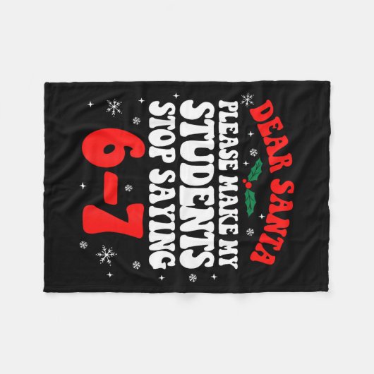 Couverture Polaire Dear Santa Please Make My Students Stop Saying 6-7 (Devant (Horizontal))