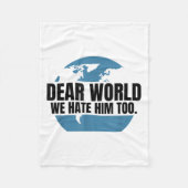 Couverture Polaire Dear World We Hate Him Too (Devant)