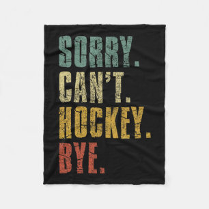 Couverture Polaire Désolé Can#39 ; t Hockey Bye Vintage Retro Hockey