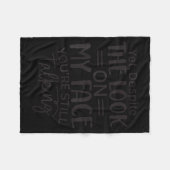 Couverture Polaire Deste The Look On My Face, Sarcastic Quotes Funny  (Devant (Horizontal))