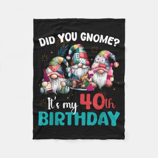 Couverture Polaire Did You Gnome Its My 40th Birthday 40 Year Old Gno (Devant)