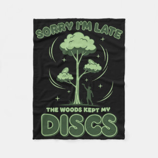 Couverture Polaire Disc Golf Sorry Im Late The Woods Kept My Discs _1