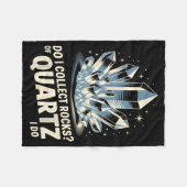 Couverture Polaire Do I Collect Rocks Of Quartz I Do Funny Crystal Co (Devant (Horizontal))