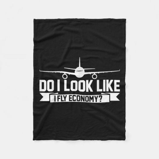 Couverture Polaire Do I Look Like I Fly Economy _ Funny First Cl Trav (Devant)
