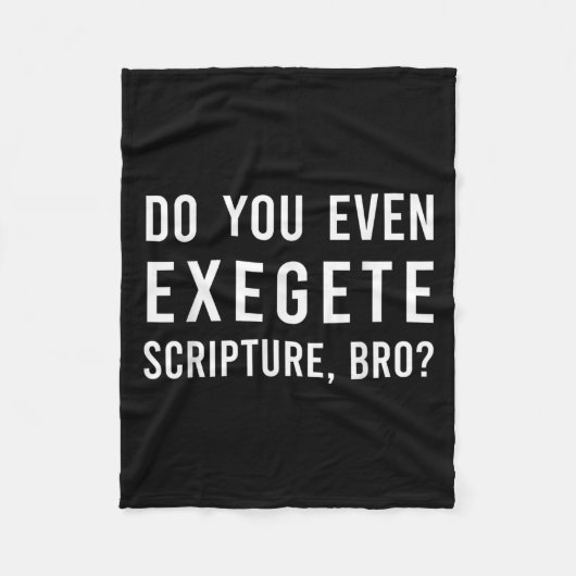 Couverture Polaire Do You Even Exegete Scripture Bro Funny Bible Nerd (Devant)