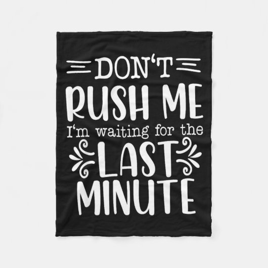 Couverture Polaire Don’t Rush Me, Sarcastic Quotes Funny (Devant)