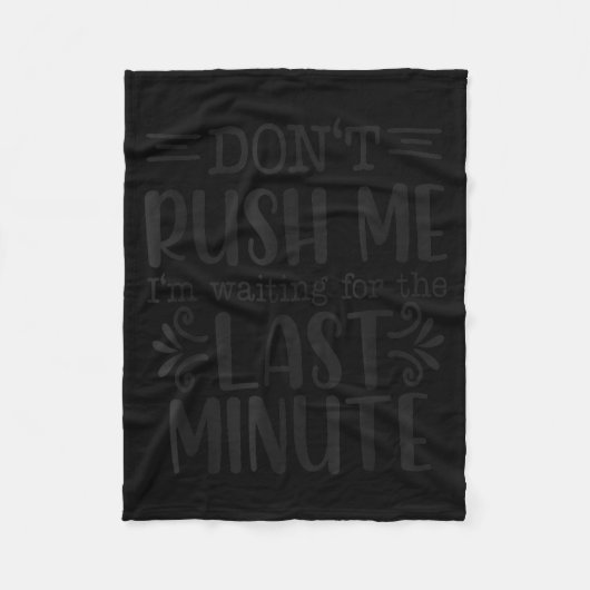 Couverture Polaire Don’t Rush Me, Sarcastic Quotes Funny (Devant)