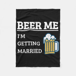 Couverture Polaire Donnez-moi une bière, je me marie T-shirt drôle po