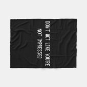 Couverture Polaire Dont Act Like Youre Not Impressed  (Devant (Horizontal))