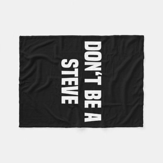 Couverture Polaire Dont Be A Steve Funny Saying  (Devant (Horizontal))