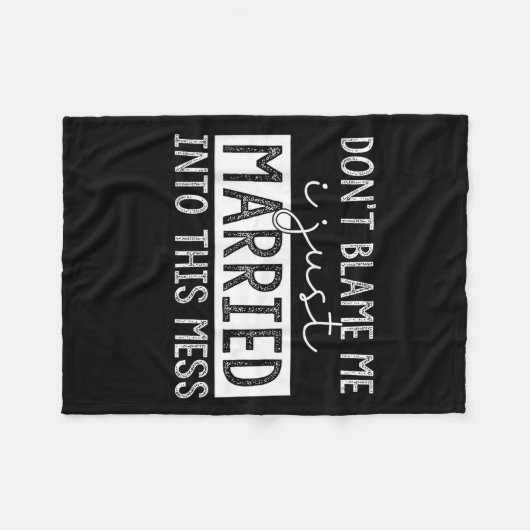 Couverture Polaire Don't Blame Me I Just Married Into This Mess Funny (Devant (Horizontal))