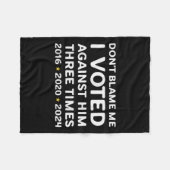 Couverture Polaire Don't Blame Me I Voted Against Him Funny Litical S (Devant (Horizontal))