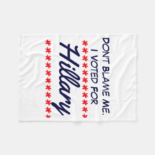Couverture Polaire Dont Blame Me I Voted For Hillary  (Devant (Horizontal))