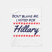 Couverture Polaire Dont Blame Me I Voted For Hillary (Devant)