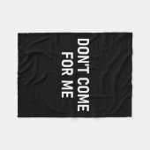 Couverture Polaire Don't Come For Me, Funny, Sarcastic, Joke, Family (Devant (Horizontal))