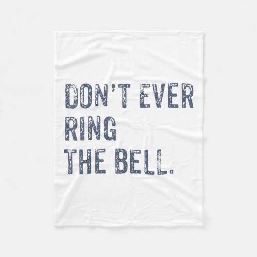 Couverture Polaire Dont Ever Ring The Bell Motivational (Devant)