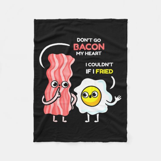 Couverture Polaire Dont Go Bacon My Heart I Couldnt If I Fried Valent (Devant)