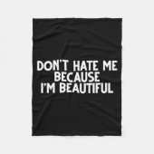 Couverture Polaire Don't Hate Me Because I'm Beautiful - Funny Gamer  (Devant)