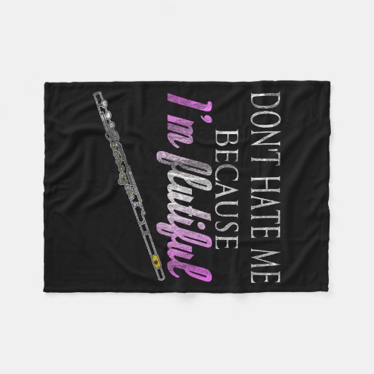 Couverture Polaire Don't Hate Me Because I'm Flutiful Flute  (Devant (Horizontal))