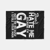 Couverture Polaire Don't Hate Me Because I'm Gay Hate Me Because Stol (Devant (Horizontal))