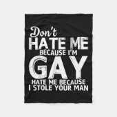 Couverture Polaire Don't Hate Me Because I'm Gay Hate Me Because Stol (Devant)